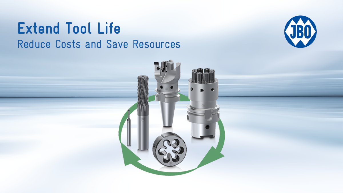 Extending tool life – saving costs and resources